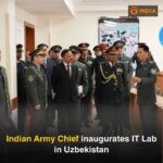 Inauguration of IT Laboratory by indian Army Chief  heralds closer defense cooperation between India and Uzbekistan